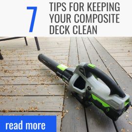7 Tips for keeping your composite deck clean